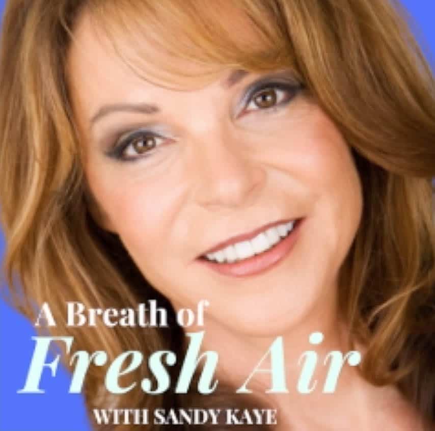 Sandy Kaye - A Breath of Fresh Air Interview